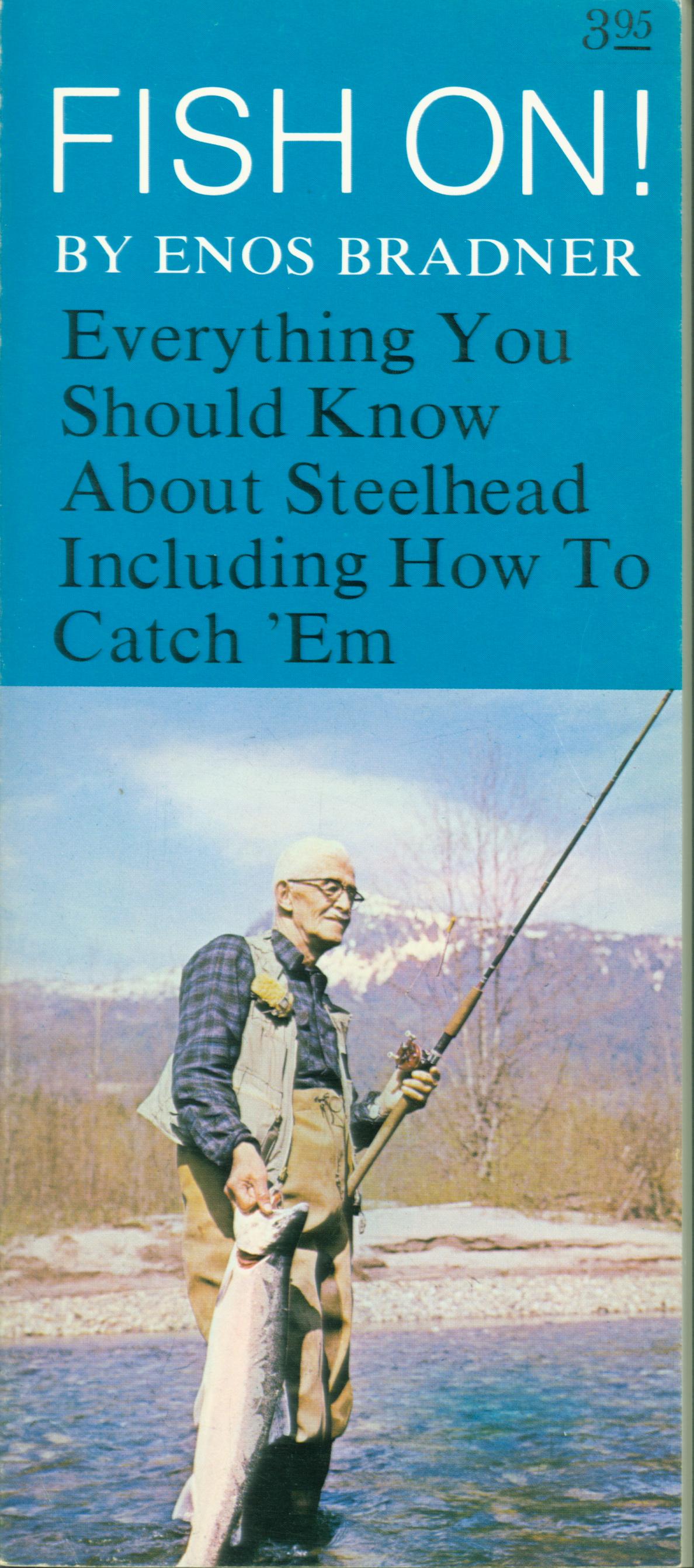 FISH ON! everything you should know about steelhead including how to catch 'em. 